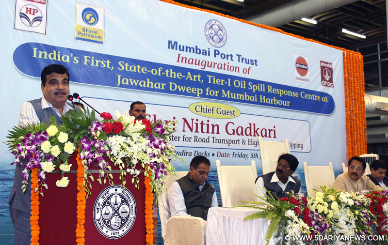 Nitin Gadkari addressing at the inauguration of the India’s first, State-of-the-Art, Tier-I Oil Spill Response Centre for Mumbai & JNPT Harbour, in Mumbai on June 05, 2015.