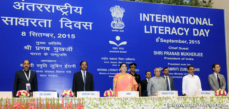 The President, Shri Pranab Mukherjee at the International Literacy Day celebrations, in New Delhi on September 08, 2015. The Union Minister for Human Resource Development, Smt. Smriti Irani, the Minister of State for Human Resource Development, Shri Upendra Kushwaha, the Secretary, School Education and Literacy, Dr. Subash Chandra Khuntia and other dignitaries are also seen.