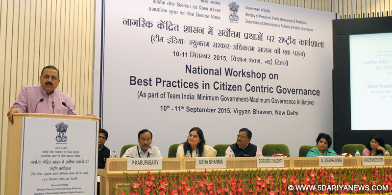 Dr. Jitendra Singh addressing at the inauguration of the two-day National Workshop on Best Practices in Citizen Centric Governance, in New Delhi on September 10, 2015.