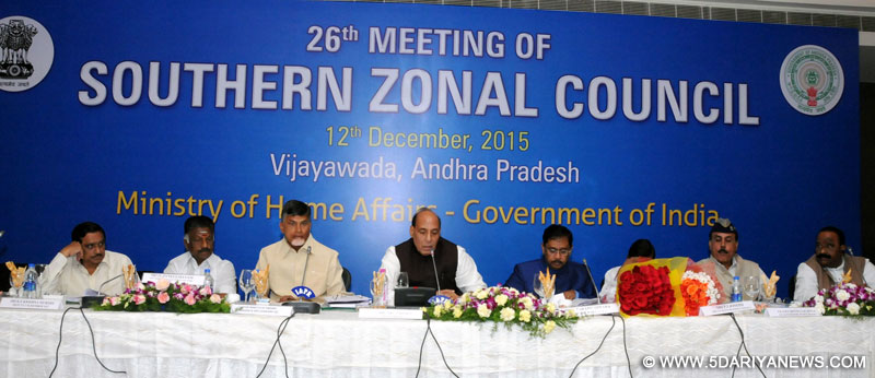 The Union Home Minister, Shri Rajnath Singh chairing the 26th Southern Zonal Council meeting, in Vijayawada, Andhra Pradesh on December 12, 2015. The Chief Minister of Andhra Pradesh, Shri N. Chandrababu Naidu and other dignitaries are also seen.