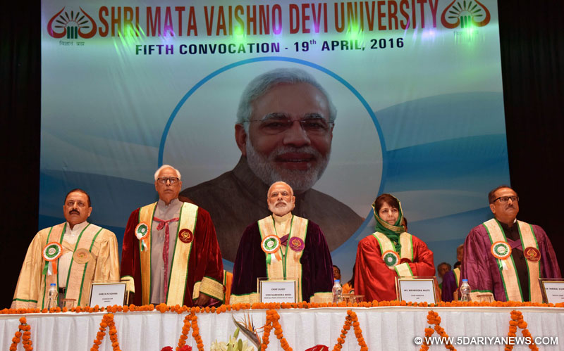 The Prime Minister, Shri Narendra Modi at the 5th Convocation of Shri Mata Vaishno Devi University, at Katra, in Jammu and Kashmir on April 19, 2016. The Governor of Jammu and Kashmir, Shri N.N. Vohra, the Chief Minister of Jammu and Kashmir, Ms. Mehbooba Mufti, the Minister of State for Development of North Eastern Region (I/C), Prime Minister’s Office, Personnel, Public Grievances & Pensions, Department of Atomic Energy, Department of Space, Dr. Jitendra Singh and the Deputy Chief Minister of 