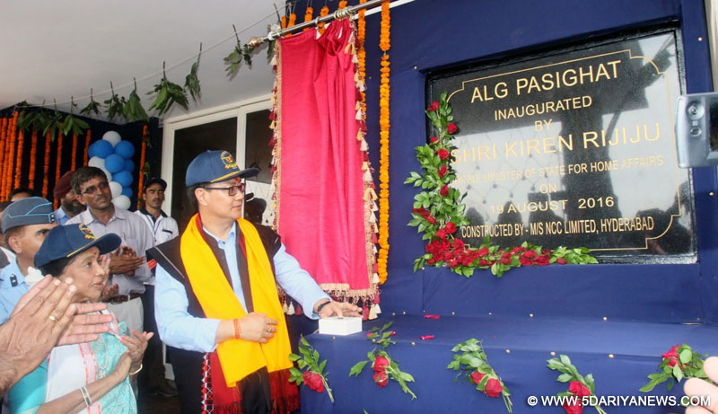 The Minister of State for Home Affairs, Shri Kiren Rijiju inaugurating the upgraded Advanced Landing Ground (ALG), at Pasighat, in Arunachal Pradesh on August 19, 2016.