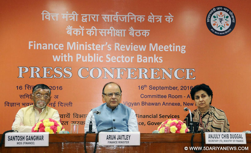 The Union Minister for Finance and Corporate Affairs, Shri Arun Jaitley addressing a press conference after holding the Quarterly Performance Review Meeting of the Chairman/Managing Directors/CEOs of Public Sector Banks (PSBs) & Financial Institutions (FIs), in New Delhi on September 16, 2016. The Minister of State for Finance, Shri Santosh Kumar Gangwar and the Secretary, Department of Financial Services, Ms. Anjuly Chib Duggal are also seen.