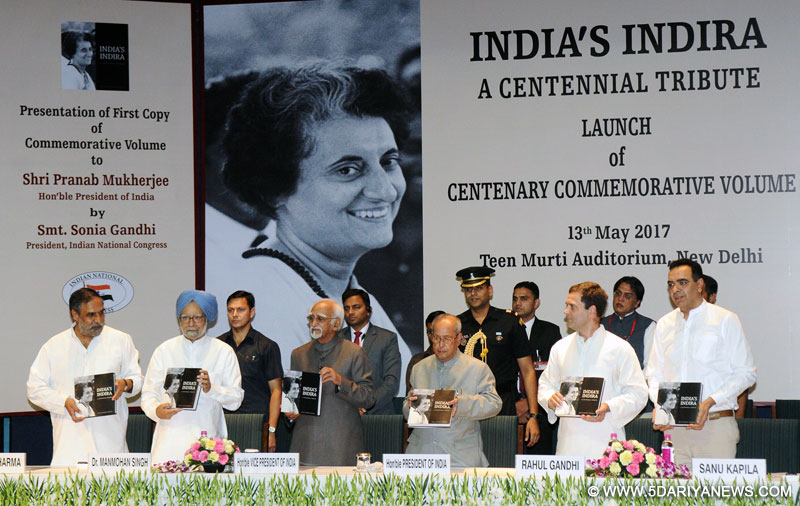 The President, Shri Pranab Mukherjee receiving the first copy of the Commemorative Volume “India’s Indira: A Centennial Tribute”, at a function, in New Delhi on May 13, 2017. The Vice President, Shri M. Hamid Ansari, the former Prime Minister, Dr. Manmohan Singh and other dignitaries are also seen.