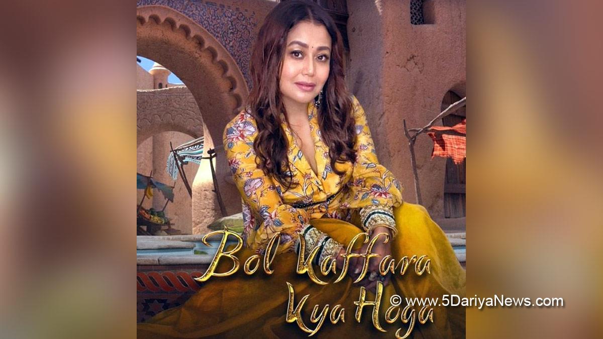 Neha Kakkar, Music, Entertainment, Mumbai, Singar, Song, Mumbai News, Bol Kaffara Kya Hoga, DJ Chetas, Farhan Sabri