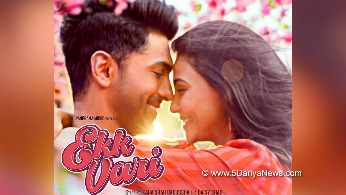 Music, Entertainment, Mumbai, Singer, Song, Mumbai News, Taha Shah Badussha, Daisy Shah, Ekk Vari, Luv Ka The End, Taha Shah Badussha
