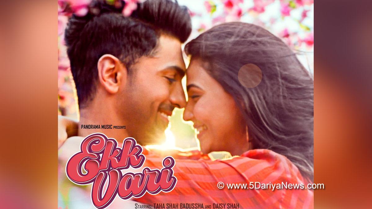 Music, Entertainment, Mumbai, Singer, Song, Mumbai News, Taha Shah Badussha, Daisy Shah, Ekk Vari