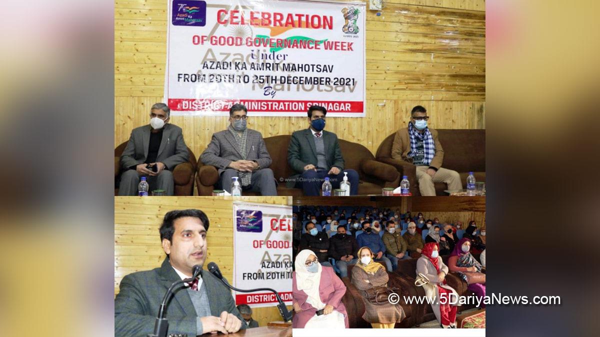 Azadi Ka Amrit Mahotsav, 75th Anniversary of Indian Independence, 75th years of Independence, Deputy Commissioner Srinagar, Mohammad Aijaz Asad, Srinagar, Jammu, Kashmir, Jammu And Kashmir, Jammu & Kashmir, Good Governance Week, GGW