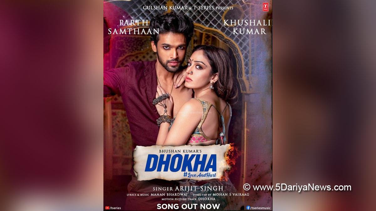 Music, Entertainment, Mumbai, Singer, Song, Mumbai News, Khushali Kumar, Parth Samthaan, Dhokha, Arijit Singh