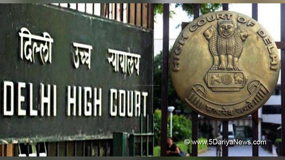 High Court, Delhi High Court, India News, High Court In New Delhi