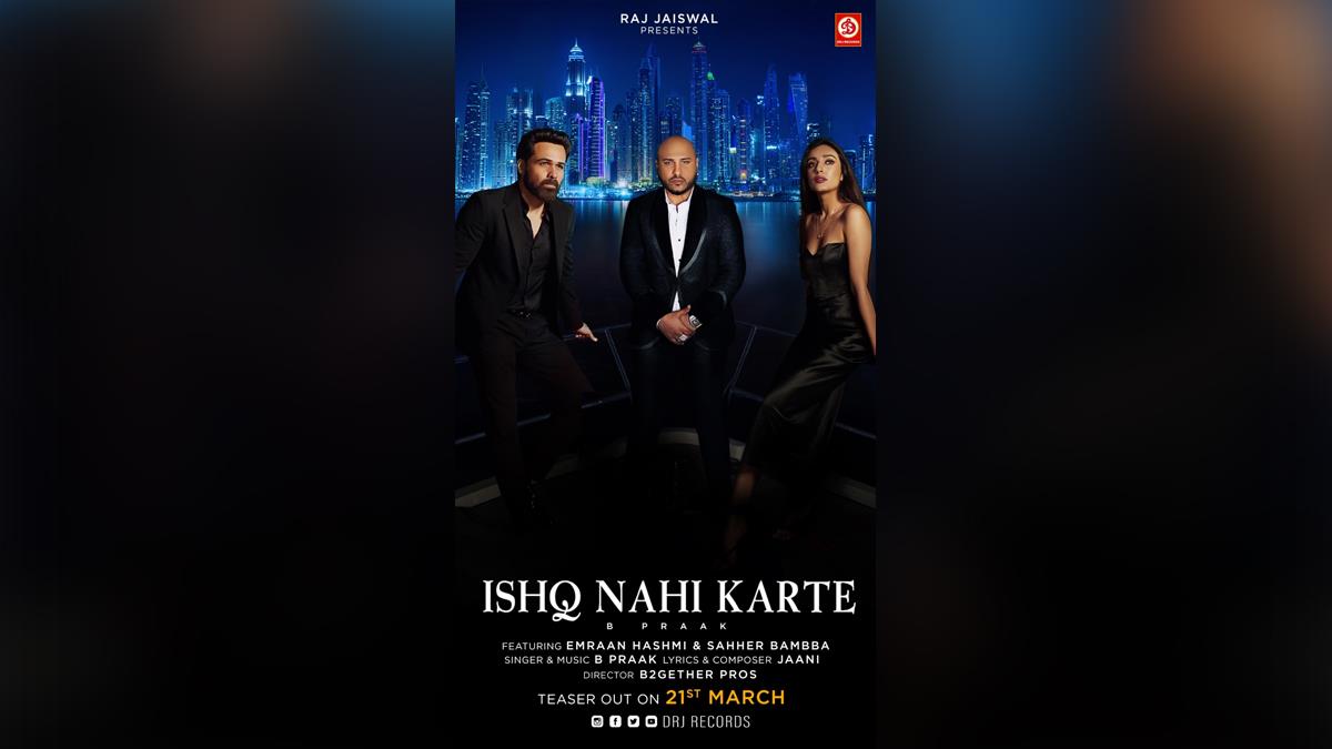 Bollywood, Entertainment, Mumbai, Actor, Cinema, Hindi Films, Movie, Mumbai News, Emraan Hashmi, Ishq Nahi Karte, Jaani, B Praak