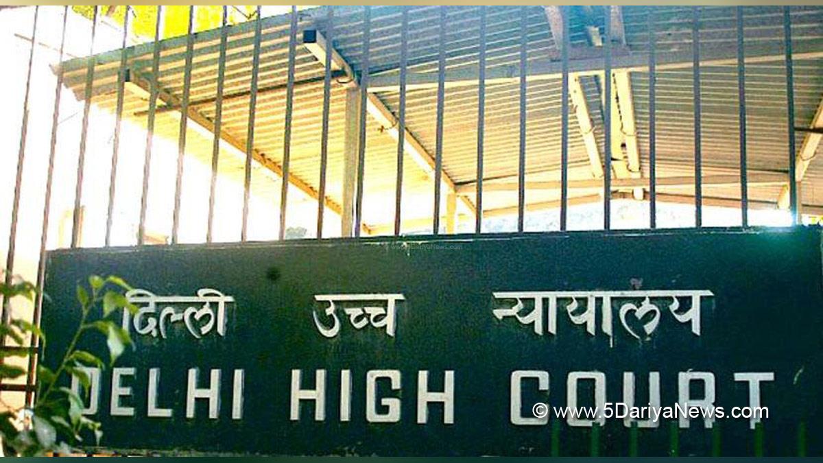 High Court, New Delhi, Delhi High Court, India News