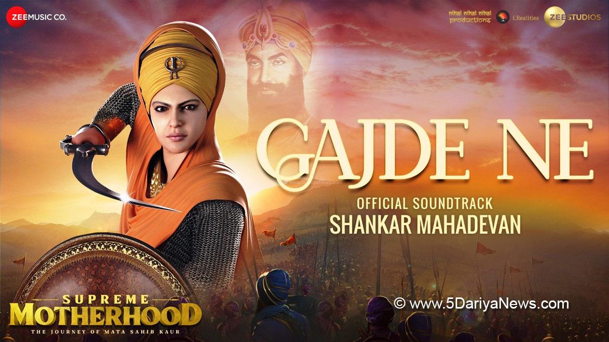 Shankar Mahadevan, Gajde Ne, Mata Sahib Kaur Ji, Dr Baba Karandeep Singh, Zee Studios, Nihal Nihal Nihal Productions