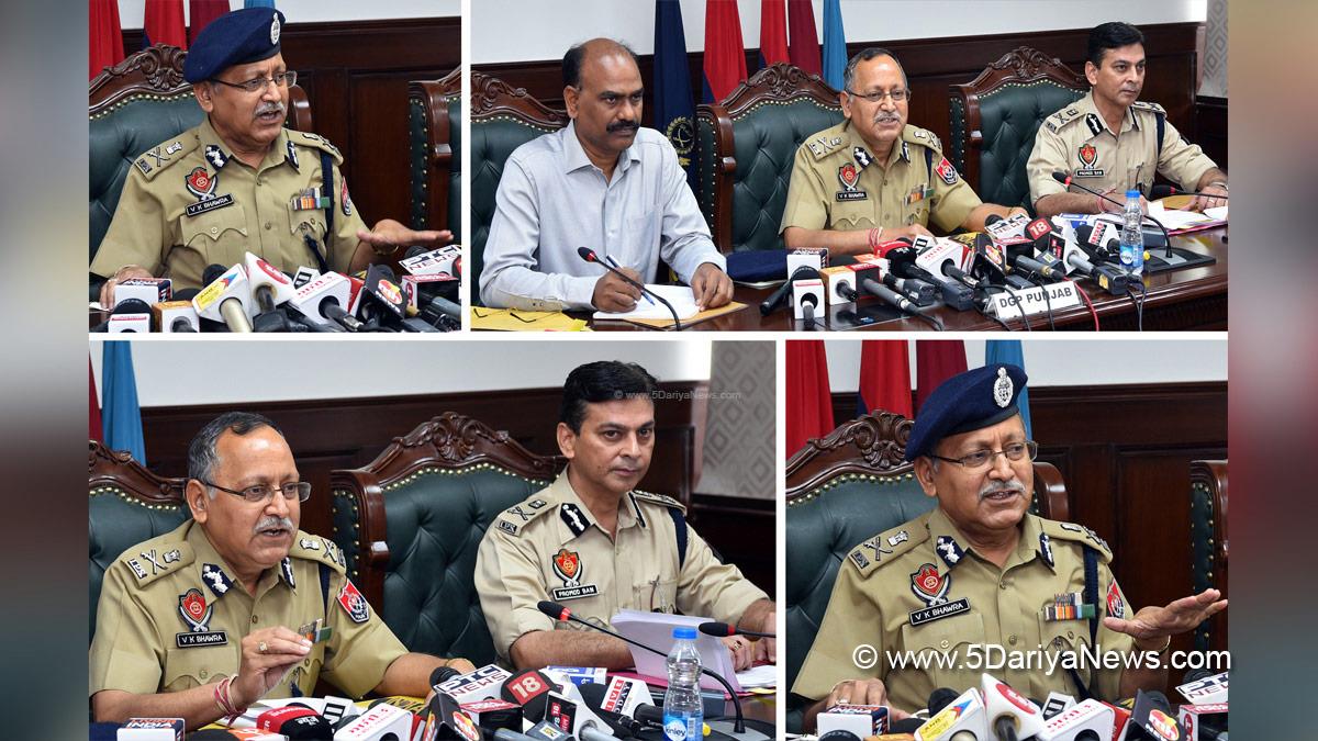 Viresh Kumar Bhawra, VK Bhawra, Punjab Police, Police, Punjab Admin, Director General of Police Punjab, DGP Punjab, Anti Gangster Task Force, AGTF