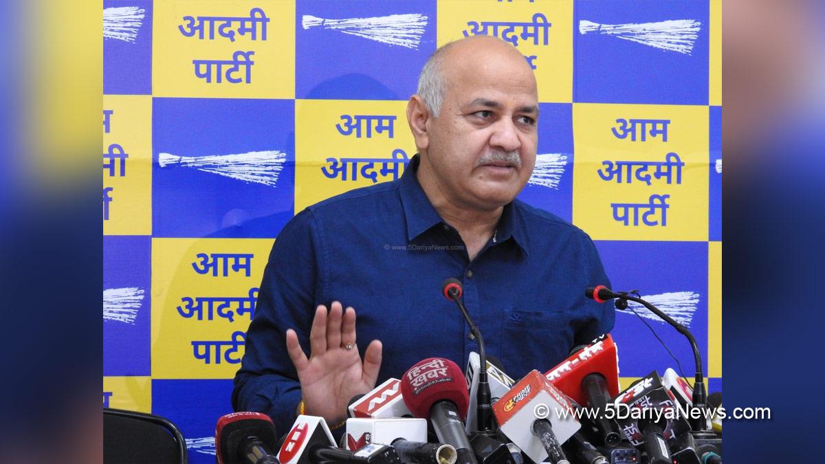 Manish Sisodia, AAP, Aam Aadmi Party, Deputy CM Manish Sisodia