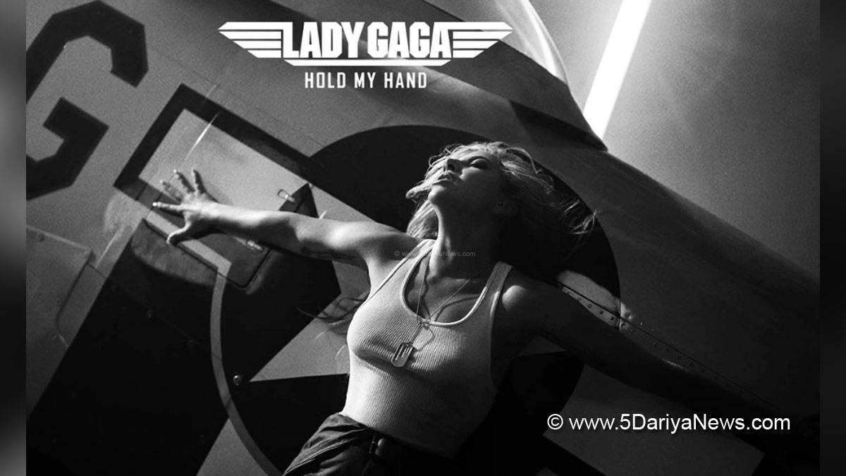 Music, Entertainment, Mumbai, Singer, Song, Lady Gaga, Hold My Hand, Top Gun Maverick