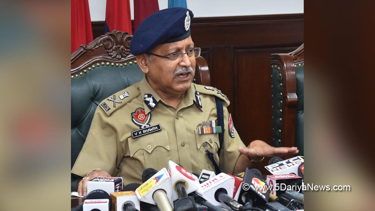 Punjab Admin, Director General of Police, DGP, ISI Terrorists, Chandigarh, V.K. Bhawra