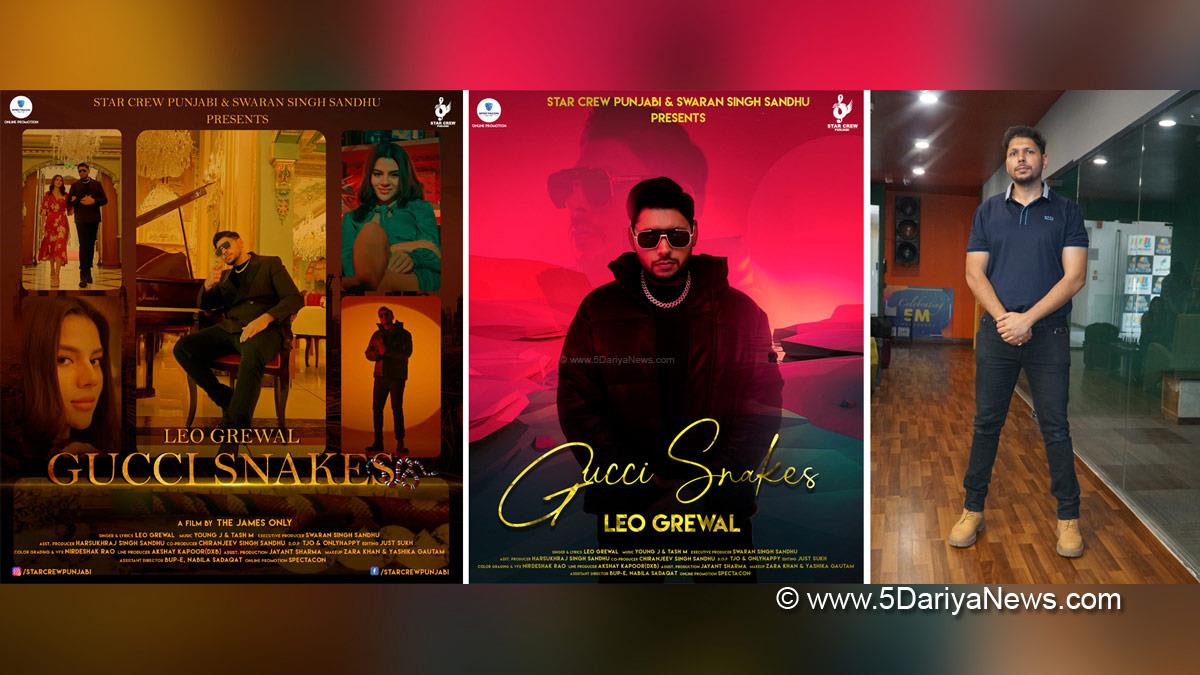 Music, Entertainment, Mumbai, Singer, Song, Leo Grewal, Gucci Snakes, Swaran Singh Sandhu, Chiranjeev Singh Sandhu, Star Crew Punjabi, The James Only, Breakup Party