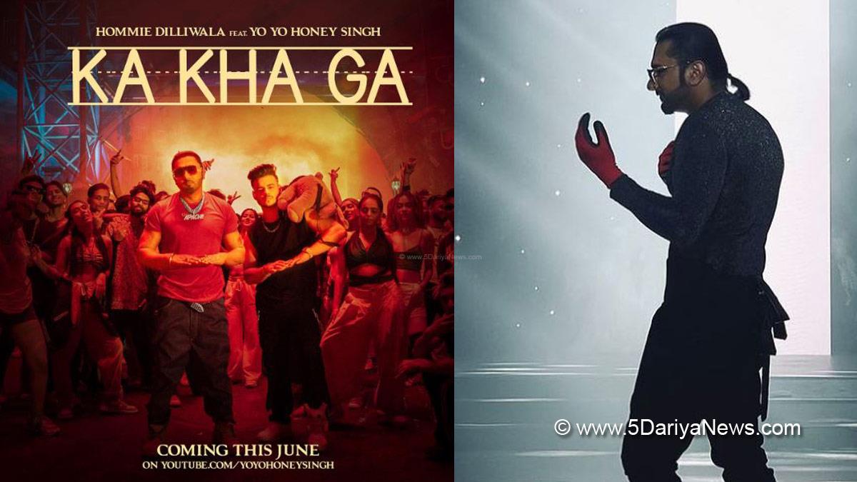 Ka Kha Ga , Ka Kha Ga Song , Honey Singh , Hommie Dilliwala , Honey Singh NEw Song , Yo Yo Honey Singh , Yo Yo Honey Singh Upcoming Song , Punjabi New Song , New Punjabi Song