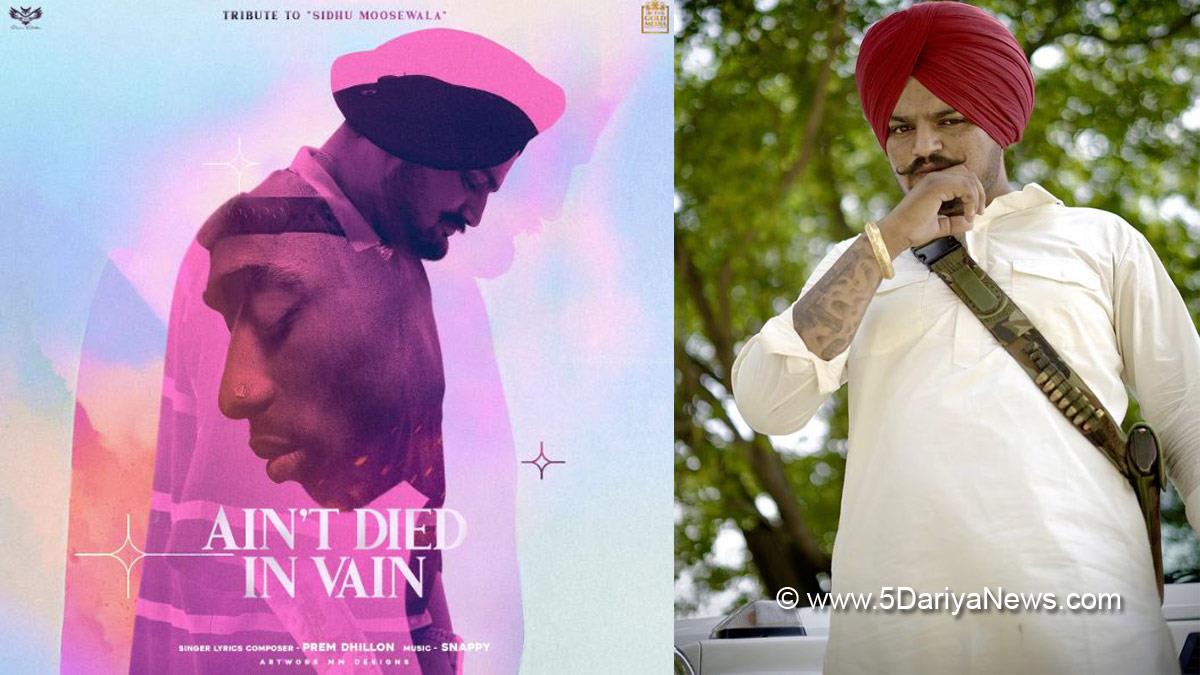 Prem Dhillon, Snappy Pay, Tribute To Sidhu MooseWala, Ain
