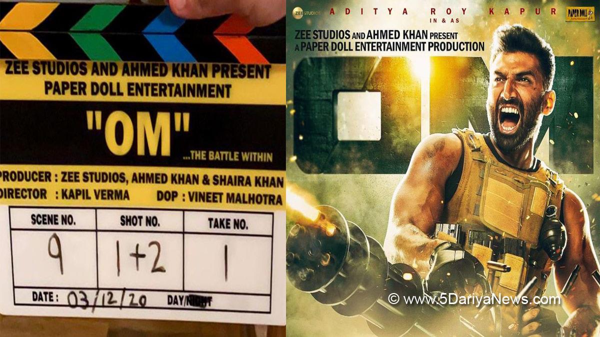 Aditya Roy Kapur , Sanjana Sanghi , OM , OM Ne Changed , OM The Battle Within , OM Release Date , OM Star Cast , Prakash Raj , Ashutosh Rana , Prachi Shah , Ahmed Khan , Zee Studios , Shaira Khan , Upcoming Bollywood Movies In 2022, Rashtra Kavach OM