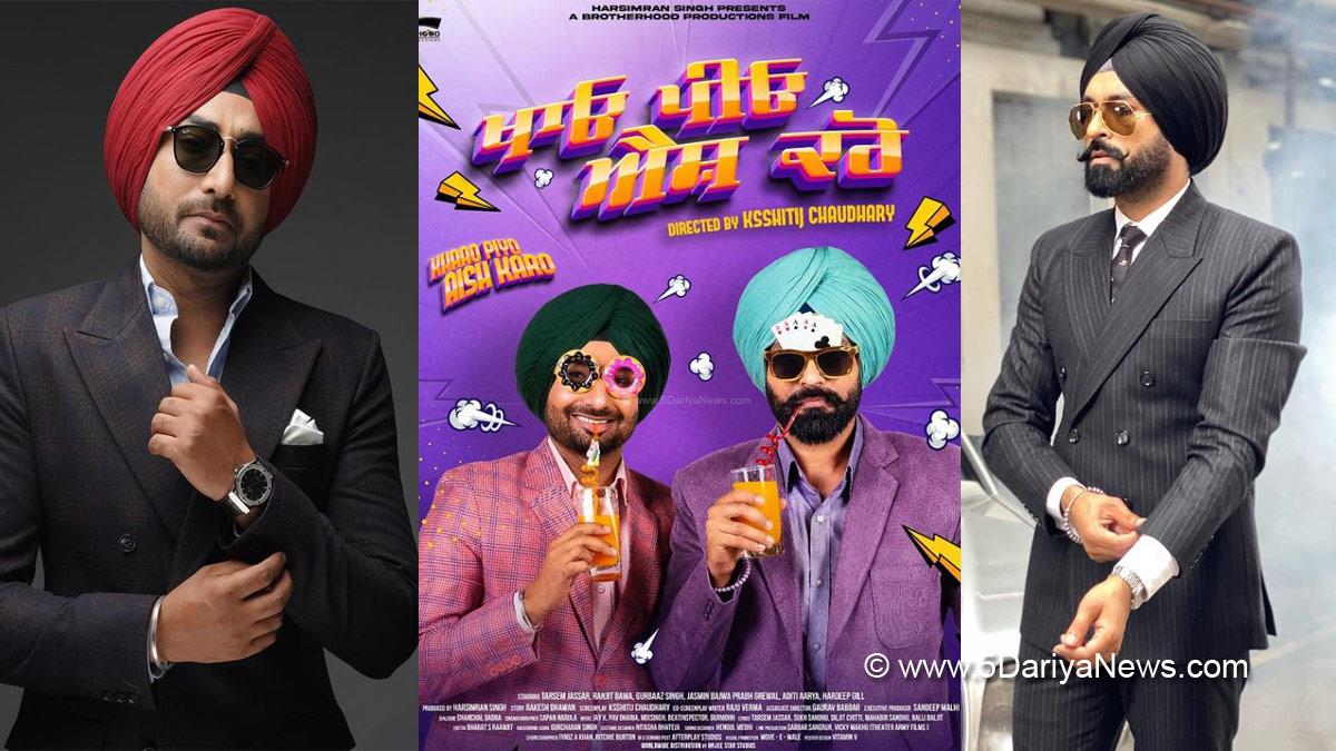 Tarsem Jassar , Ranjit Bawa , Gurbaaz Singh , Aditi Aarya , Jasmin Bajwa , Prabh Grewal , Upcoming Punjabi Movies In 2022 , Ksshitij Chaudhary , Khaao Piyo Aish Karo , Khaao Piyo Aish Karo News , Khaao Piyo Aish Karo First Look