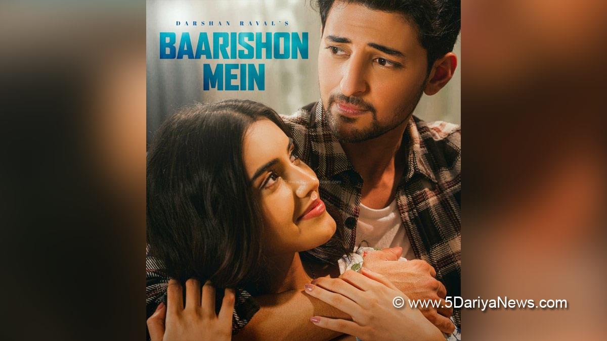 Music, Entertainment, Mumbai, Singer, Song, Mumbai News, Baarishon Mein, Darshan Raval