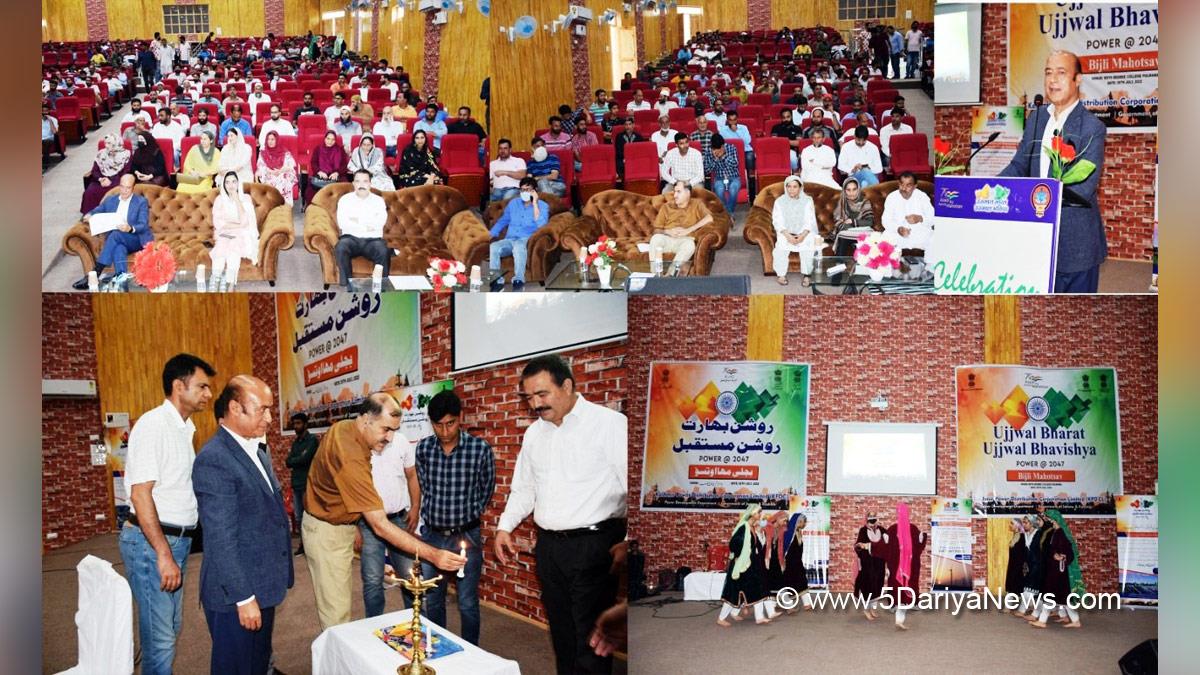 Azadi Ka Amrit Mahotsav, 75th Anniversary of Indian Independence, 75th years of Independence, Har ghar Tiranga, Ujjwal Bharat Ujjwal Bhavishya, Power @ 2047, Bijli Mahotsav, NHPC, JPDCL, Jammu, Kashmir, Jammu And Kashmir, Jammu & Kashmir, Kashmir Valley, Syed Bari Andrabi, Pulwama