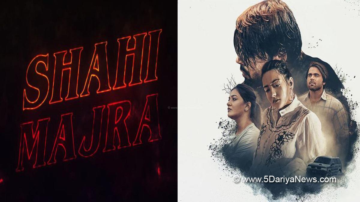 Pollywood, Shahi Majra, Shahi Majra Web Series, Shahi Majra Web Series Release Date, Shahi Majra Web Series Cast, Shahi Majra Web Series Release Date, Shahi Majra Web Series Cast, Sawan Rupowali, Ninja, Chaupal Studios, Chaupal, Chaupal Web Series, Sanju Solanki, Anita Shabdeesh, Honey Mattu, Mandeep Mani, Chaupal OTT Platform