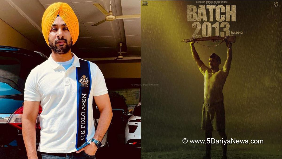  Hardeep Grewal, Hardeep Grewal Movies, Hardeep Grewal Upcoming Movies, Batch 2013, Batch 2013 Movie, Batch 2013 Punjabi Movie, Batch 2013 Release Date, Batch 2013 Cast, Upcoming Punjabi Movies, Batch 2013 Hardeep Grewal, Hardeep Grewal Batch 2013 Movie