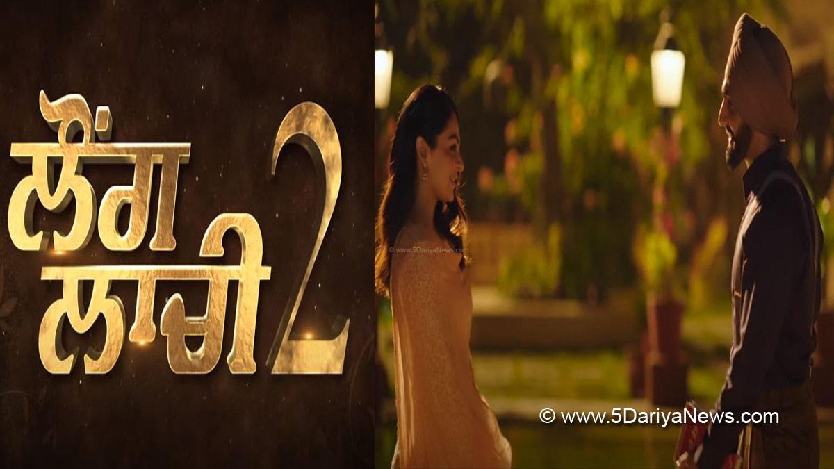 Laung Laachi 2 , Amberdeep Singh, Neeru Bajwa, Ammy Virk, Laung Laachi 2 Songs, Laung Laachi 2 Movie Songs, Laung Laachi 2 Cast, Laung Laachi 2 Release Date, Lahore Song, Lahore Song Laung Laachi 2, Lahore By Ammy Virk, Lahore Song Ammy Virk