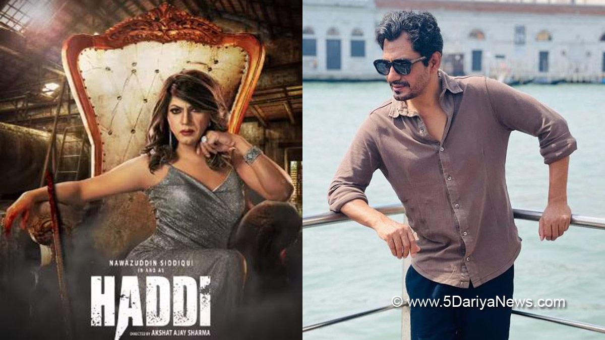 Bollywood, Haddi, Nawazuddin Siddiqui, Haddi Motion Poster, Haddi Movie, Haddi Movie Nawazuddin Siddiqui, Nawazuddin Siddiqui Haddi, Haddi Movie Motion Poster, Haddi Movie Release Date, Haddi Movie Cast, Nawazuddin Siddiqui Upcoming Movies