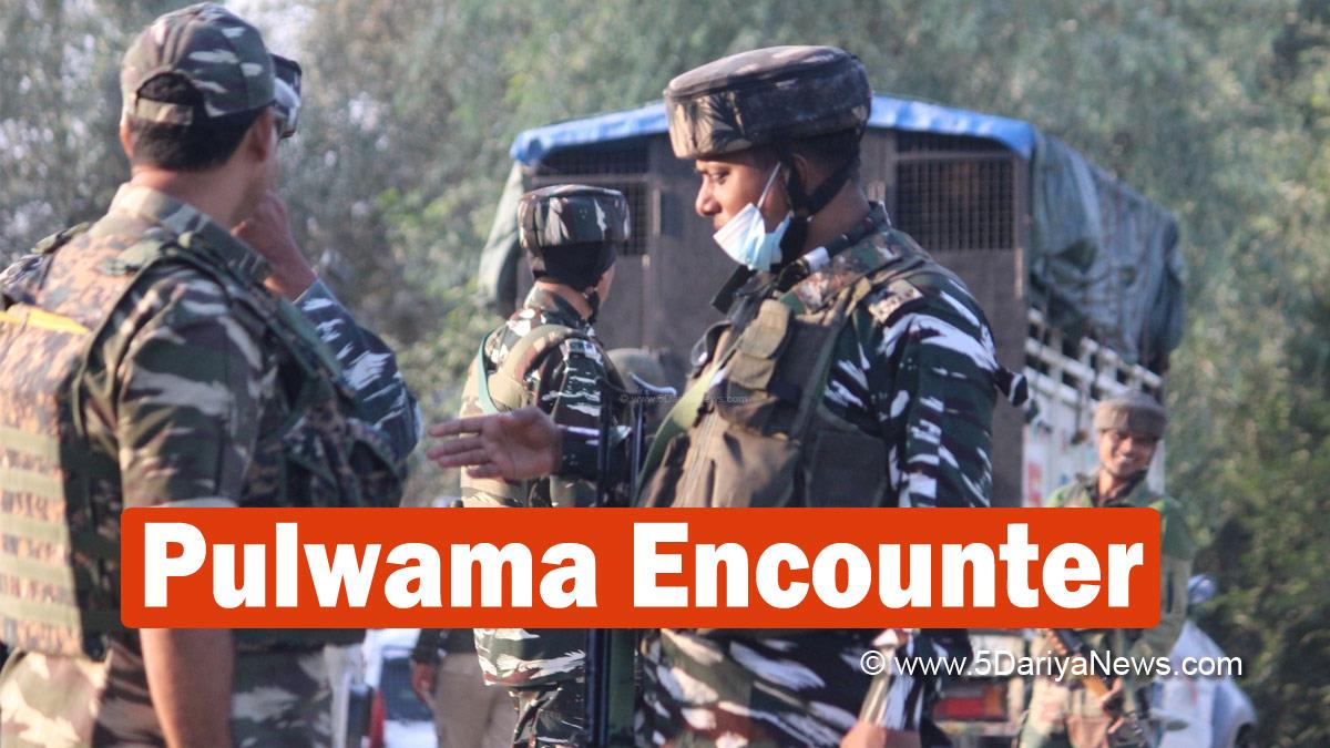 Encounter, Pulwama, Crime News Jk, Crime News Pulwama, Jammu & Kashmir, Jammu Kashmir, Pulwama News Today, Pulwama Encounter, Pulwama Encounter News, Pulwama Encounter News Today