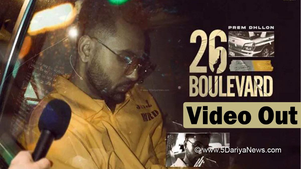 Music, Prem Dhillon, Rupan Bal, Dilpreet Vfx, 26 Boulevard, Prem Dhillon 26 Boulevard, Prem Dhillon 26 Boulevard Song, Prem Dhillon Song, Prem Dhillon New Song, 26 Boulevard Song, 26 Boulevard Song Video, What Is Boulevard, What Is 26 Boulevard, 26 Boulevard Punjabi Song, Rupan Bal x Dilpreet Vfx, Rupan Bal x Dilpreet Vfx Songs, 26 Boulevard Song Prem Dhillon