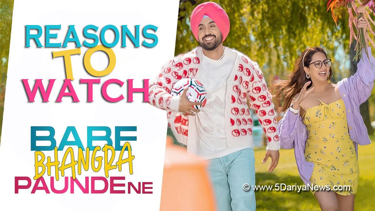 5 Reasons To Watch Diljit Dosanjh & Sargun Mehta's Babe Bhangra Paunde Ne