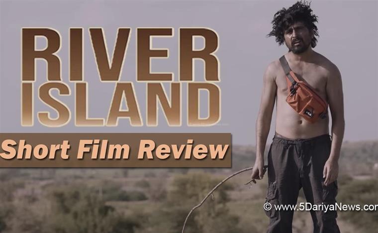 River Island Review: Jagjeet Sandhu’s Short Film Provides Insight Into The Future Water Crisis