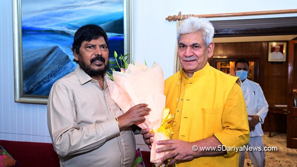 Manoj Sinha, Lieutenant Governor J&K, Raj Bhavan, Jammu, Srinagar, Kashmir, Jammu And Kashmir, Jammu & Kashmir, Dr Ramdas Athawale, Union Minister of State for Social Justice and Empowerment, Ramdas Athawale