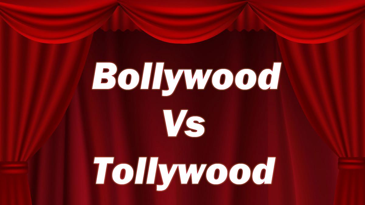 Bollywood, Tollywood, Bollywood Vs Tollywood, South Indian Movies, Bollywood Movies, South Indian Movies Vs Bollywood Movies, Who Is Better Tollywood Or Bollywood, Whats Wrong With Bollywood, Interesting Facts About Tollywood, Interesting Facts About Tollywood Bollywood, Why South Industry Is More Successful
