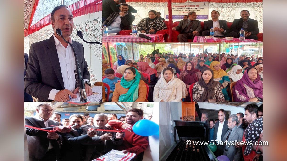 Kupwara, Prof. Nazir Ahmad Ganai, Vice Chancellor SKUAST K, Walnut Processing Unit, WPU, One District One Product, ODOP, Jammu And Kashmir, Jammu & Kashmir