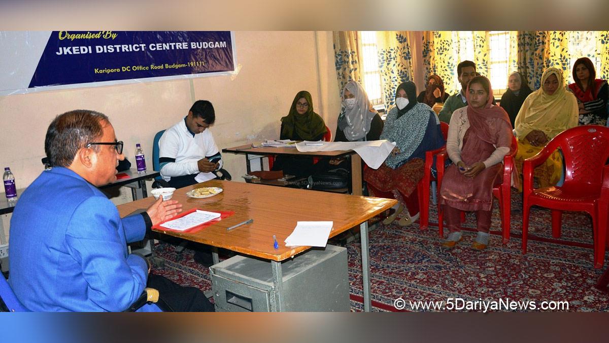 Budgam, Ajaz Ahmad Bhat, Director Jammu and Kashmir Entrepreneurship Development Institute, JKEDI, Entrepreneurship Development Programme, EDP, Jammu And Kashmir, Jammu & Kashmir