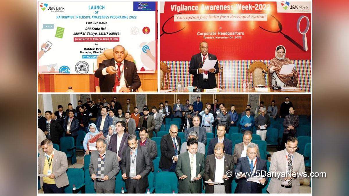 Srinagar, Baldev Prakash, MD & CEO J&K Bank, Reserve Bank of India, RBI, Nationwide Awareness Campaign, Nationwide Awareness Campaign 2022, Vigilance Awareness Week, Vigilance Awareness Week 2022, Jammu And Kashmir, Jammu & Kashmir 