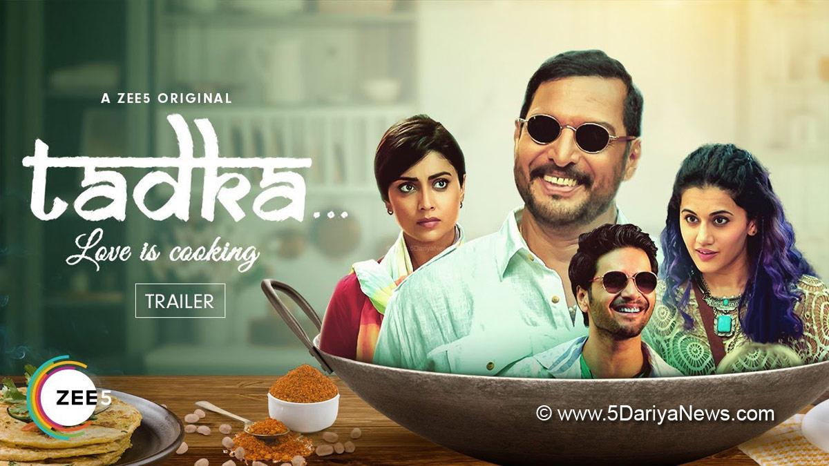 Bollywood, Bollywood Movie Trailer, Tadka, Tadka Movie, Tadka Trailer, Tadka Movie Trailer, Nana Patekar, Shriya Sadan, Tapsee Pannu, Ali Faizal, Tadka Movie Release Date, Tadka Movie Cast, Upcoming Bollywood Movies In 2022