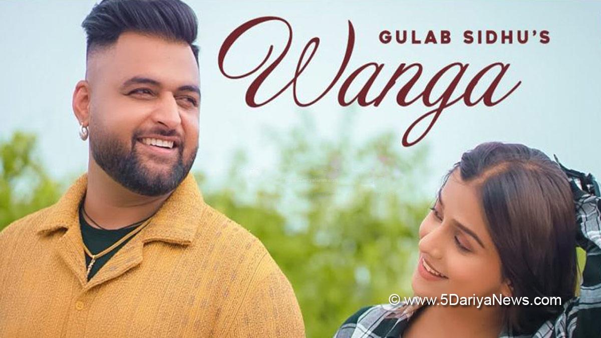 Music, Wanga, Gulab Sidhu, Gulab Sidhu New Song, Gulab Sidhu Song, Gulab Sidhu Songs, Gulab Sidhu Upcoming Song, Wanga Song, Wanga New Song, Wanga Song Gulab Sidhu, Wanga Gulab Sidhu , Gulab Sidhu Song Wanga, Punjabi New Song, New Punjabi Song, Latest Punjabi Songs