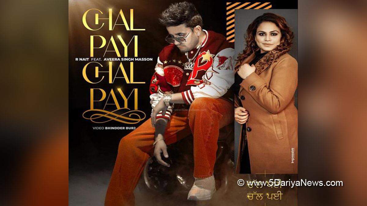 Music, Chal Payi Chal Payi, Gurlez Akhtar & R Nait, Gurlez Akhtar & R Nait Song, Gurlez Akhtar R Nait, Gurlez Akhtar R Nait Song, Gurlez Akhtar, R Nait, Chal Payi Chal Payi Song, Gurlez Akhtar Chal Payi Chal Payi, Chal Payi Chal Payi R Nait, Punjabi New Song, New punjabi Song