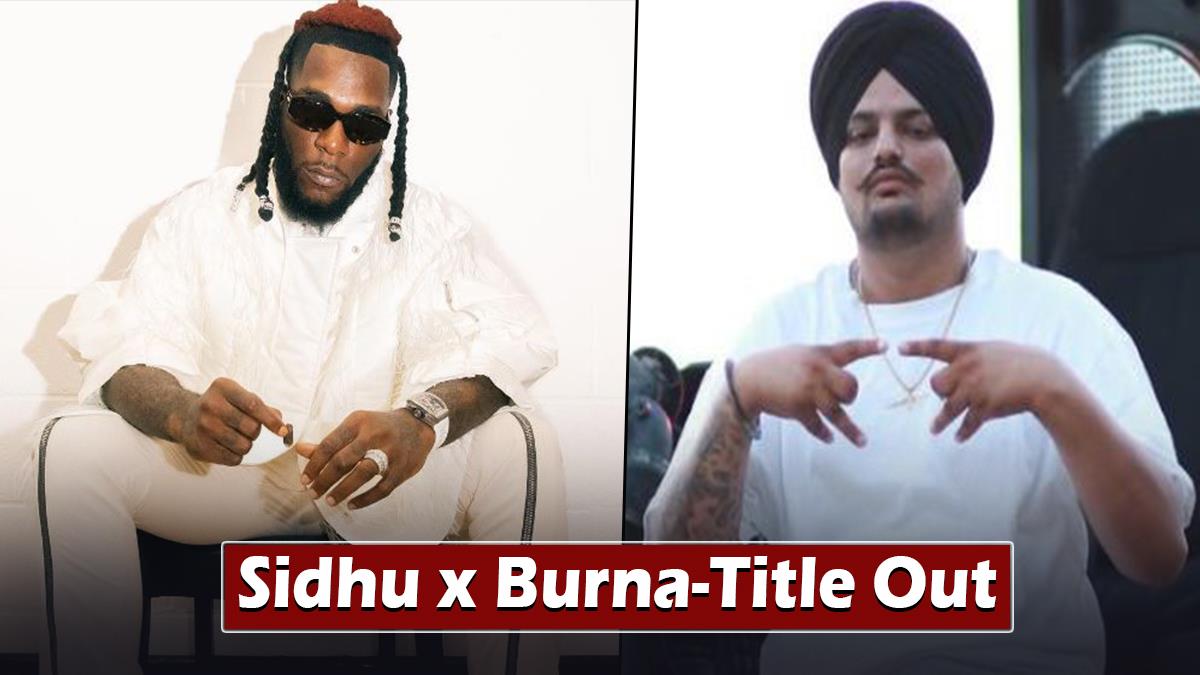  Music, Steel Banglez, Burnaboy, Sidhu Moose Wala, Sidhu Moose Wala Burnaboy, Sidhu Moose Wala Burnaboy Song, Steel Banglez Burnaboy Sidhu Moose Wala Song, Sidhu Moose Wala New Song, Sidhu Moose Wala Unreleased Songs, Sidhu Moose Wala Upcoming Projects, Mera Na, My Name, Sidhu Moose Wala Mera Na, Sidhu Moose Wala Song Mera Na, Sidhu Moose Wala Song My Name,  Mera Na Sidhu Moose Wala, My Name Sidhu Moose Wala