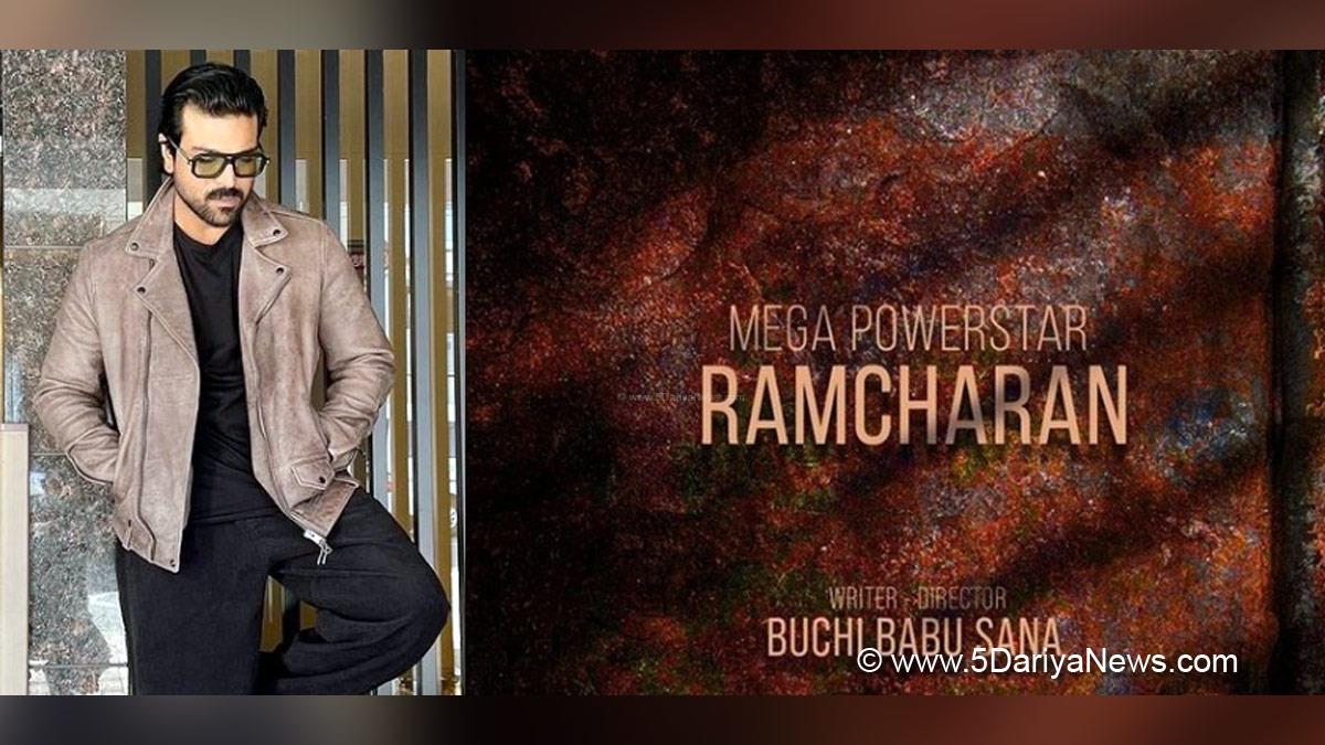 Ram Charan, Tollywood, Entertainment, Actor, Actress, Cinema, Movie, Telugu Films, Buchi Babu Sana