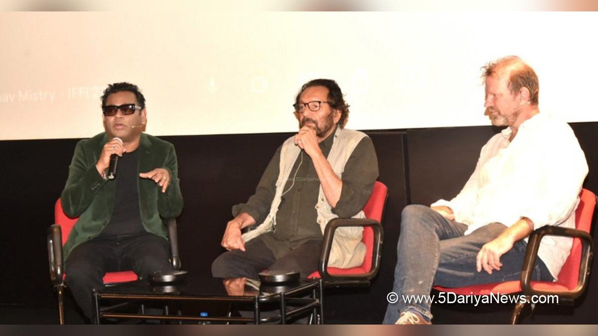 Bollywood, IFFI Table Talks, 53rd International Film Festival of India, Panaji, Goa, #IFFIWood, 53rd IFFI, A.R. Rahman, Shekhar Kapur, International Film Festival of India