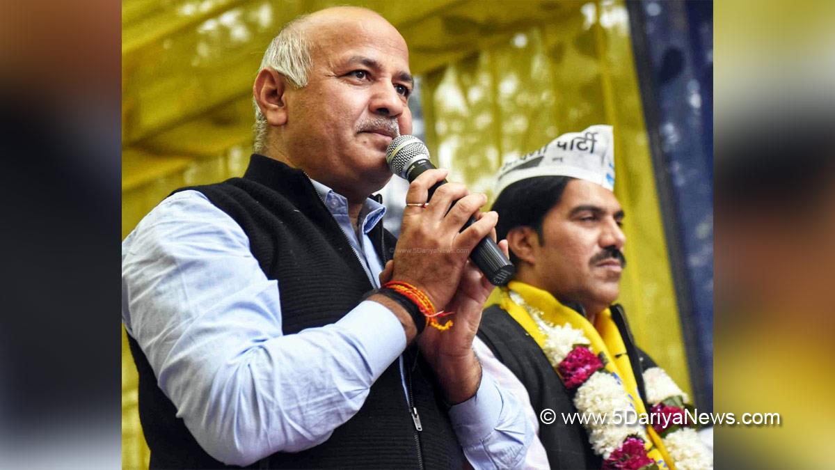 Manish Sisodia, AAP, Aam Aadmi Party, Deputy Chief Minister, New Delhi