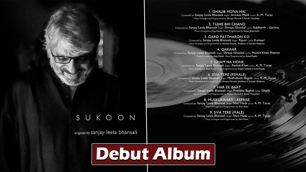 Bollywood, Music, Filmmaker Sanjay Leela Bhansali, Sanjay Leela Bhansali, Sanjay Leela Bhansali Music Album, Sanjay Leela Bhansali Album, Sanjay Leela Bhansali Sukoon, Sanjay Leela Bhansali Album Sukoon, Sukoon Album, Sukoon Album Songs, Sukoon Album Sanjay Leela Bhansali