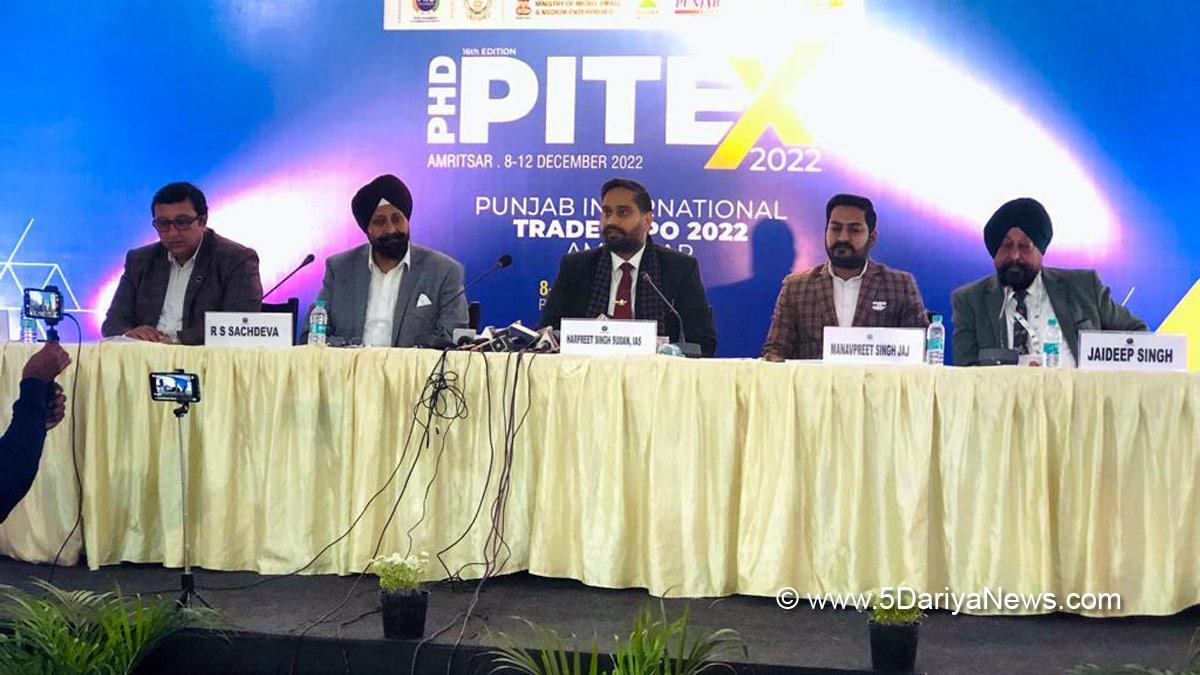 DC Amritsar, Amritsar, Harpreet Singh Sudan, Deputy Commissioner Amritsar, 16th Punjab International Trade Expo, PITEX, PHD Chamber of Commerce and Industry